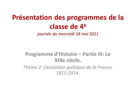 Programme d’Histoire – Partie III: Le XIXe siècle.