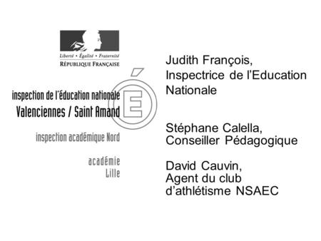 Judith François, Inspectrice de l’Education Nationale