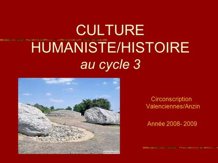 CULTURE HUMANISTE/HISTOIRE au cycle 3