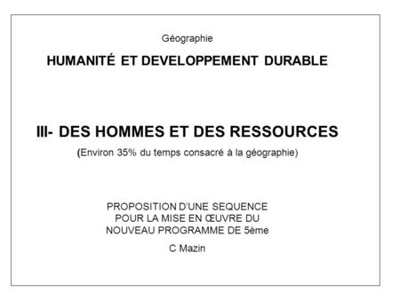 III- DES HOMMES ET DES RESSOURCES