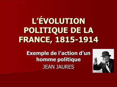 L’ÉVOLUTION POLITIQUE DE LA FRANCE,