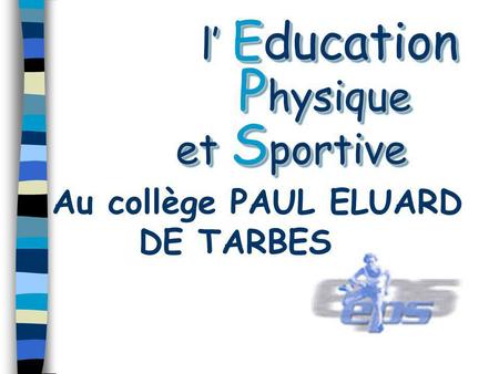 l’ Education Physique et Sportive