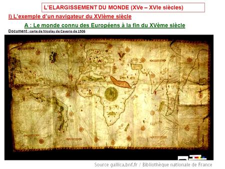 L’ELARGISSEMENT DU MONDE (XVe – XVIe siècles)