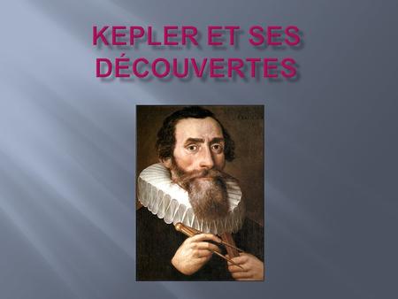 Kepler et ses découvertes