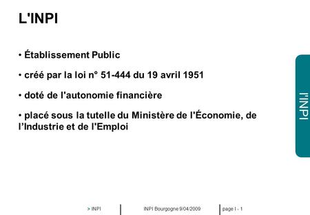 L'INPI Établissement Public créé par la loi n° du 19 avril 1951