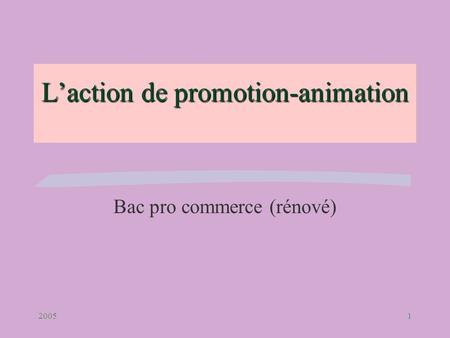 L’action de promotion-animation