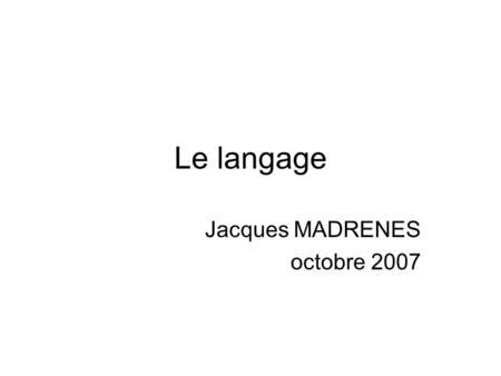 Jacques MADRENES octobre 2007