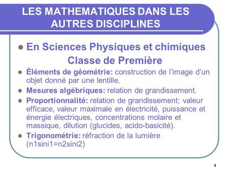 1 LES MATHEMATIQUES DANS LES AUTRES DISCIPLINES En Sciences Physiques et chimiques Classe de Première Éléments de géométrie: construction de limage dun.