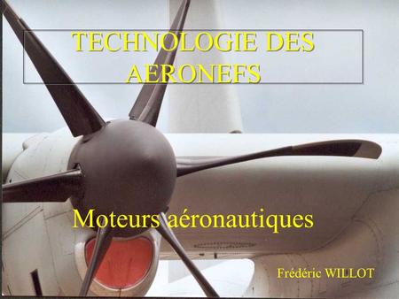 TECHNOLOGIE DES AERONEFS