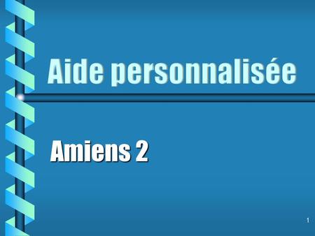 Amiens 2 1. b Précision concernant le type daide à apporter selon les difficultés des élèves 2.