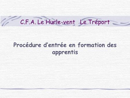 C.F.A. Le Hurle-vent Le Tréport