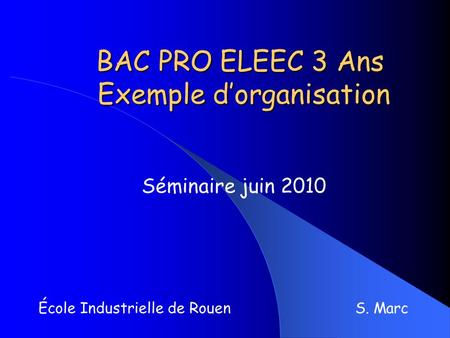 BAC PRO ELEEC 3 Ans Exemple d’organisation