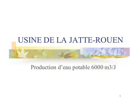 USINE DE LA JATTE-ROUEN
