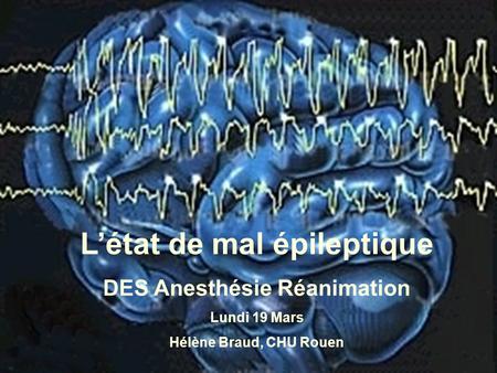 L’état de mal épileptique DES Anesthésie Réanimation