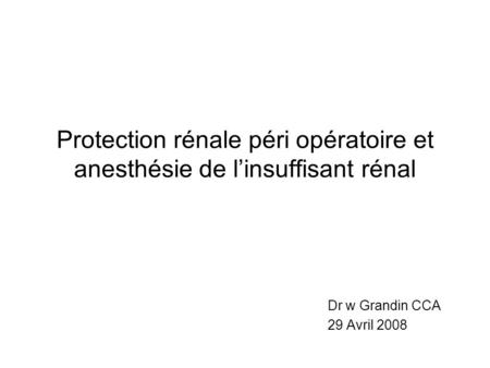 Protection rénale péri opératoire et anesthésie de l’insuffisant rénal