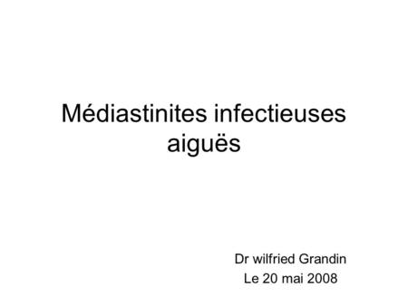 Médiastinites infectieuses aiguës