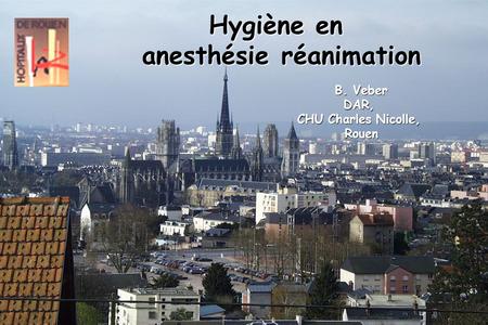 anesthésie réanimation CHU Charles Nicolle, Rouen