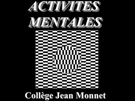 Collège Jean Monnet ACTIVITES MENTALES Question 1 Donne un ordre de grandeur de : 24,89 + 76,12.