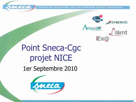 Point Sneca-Cgc projet NICE