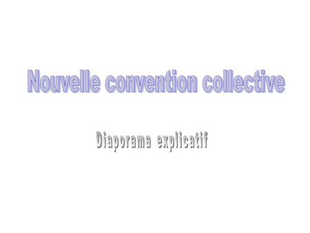 Nouvelle convention collective