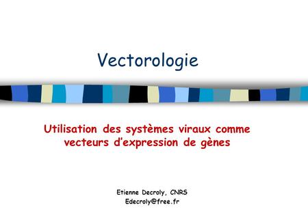 Utilisation des systèmes viraux comme vecteurs d’expression de gènes