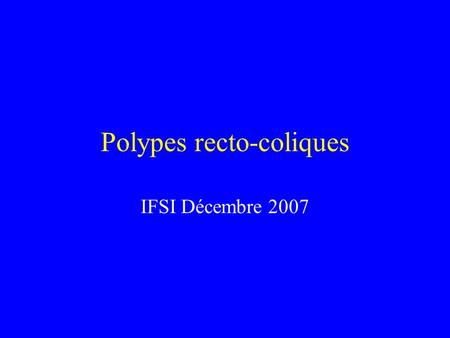 Polypes recto-coliques