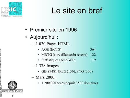 Commission Web de l'Université de Rennes 1 9 mai 200 - Copyright© 2000 Pascal AUBRY - IFSIC - Université de Rennes 1 Le serveur web de lIFSIC Pascal AUBRY.