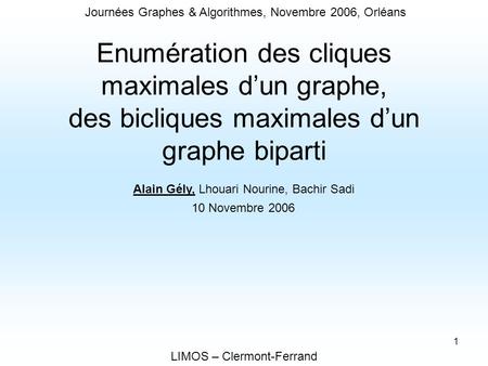 Journées Graphes & Algorithmes, Novembre 2006, Orléans