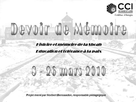 Devoir de Mémoire mars 2010 Histoire et mémoire de la Shoah