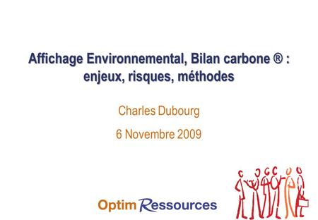 Affichage Environnemental, Bilan carbone ® : enjeux, risques, méthodes