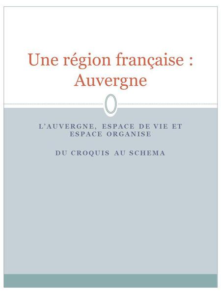 Une région française : Auvergne