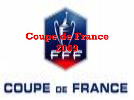 Coupe de France 2009.