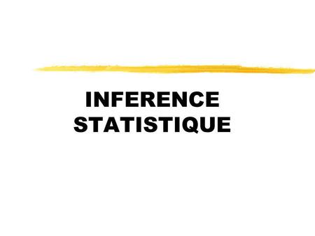 INFERENCE STATISTIQUE