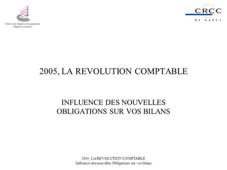 2005, LA REVOLUTION COMPTABLE
