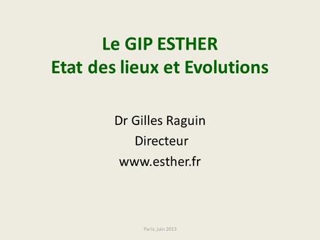 Le GIP ESTHER Etat des lieux et Evolutions