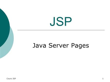 JSP Java Server Pages Cours JSP.