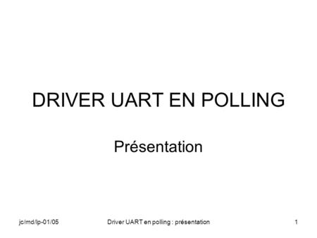 Driver UART en polling : présentation
