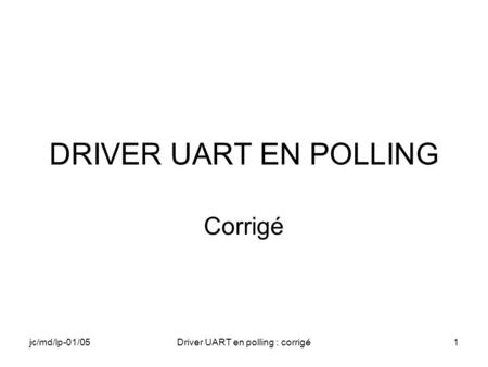 Driver UART en polling : corrigé