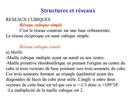 Structures et réseaux RESEAUX CUBIQUES Réseau cubique simple