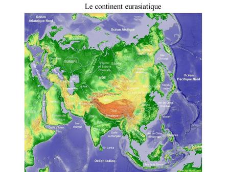 Le continent eurasiatique