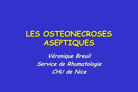 LES OSTEONECROSES ASEPTIQUES