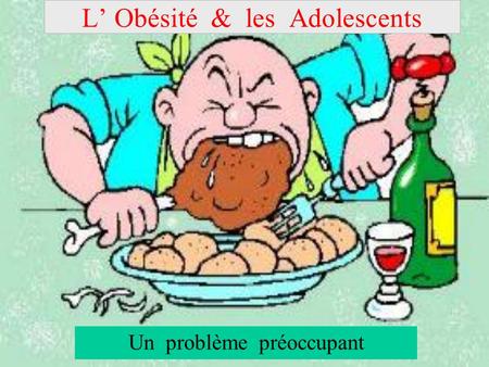 L’ Obésité & les Adolescents