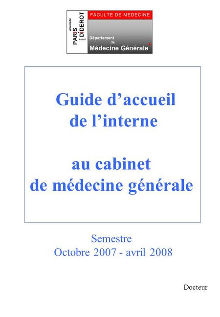 Guide daccueil de linterne au cabinet de médecine générale Docteur Semestre Octobre 2007 - avril 2008.