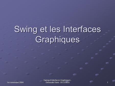 Swing et les Interfaces Graphiques