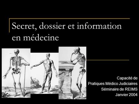 Secret, dossier et information en médecine