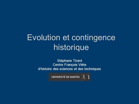 Evolution et contingence historique