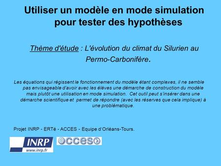 Utiliser un modèle en mode simulation pour tester des hypothèses