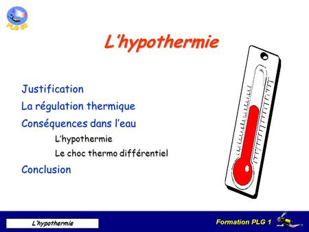 L’hypothermie Justification La régulation thermique