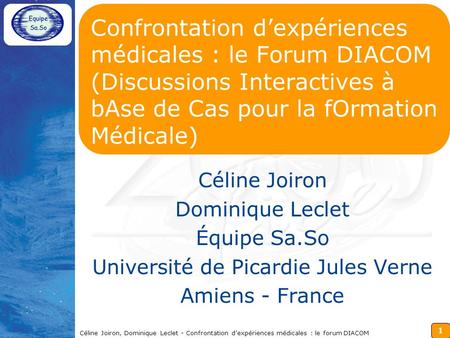 1 logo Céline Joiron, Dominique Leclet - Confrontation dexpériences médicales : le forum DIACOM Confrontation dexpériences médicales : le Forum DIACOM.