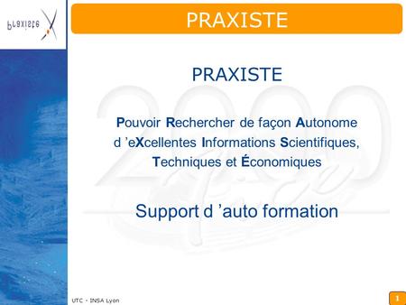 PRAXISTE PRAXISTE Support d ’auto formation
